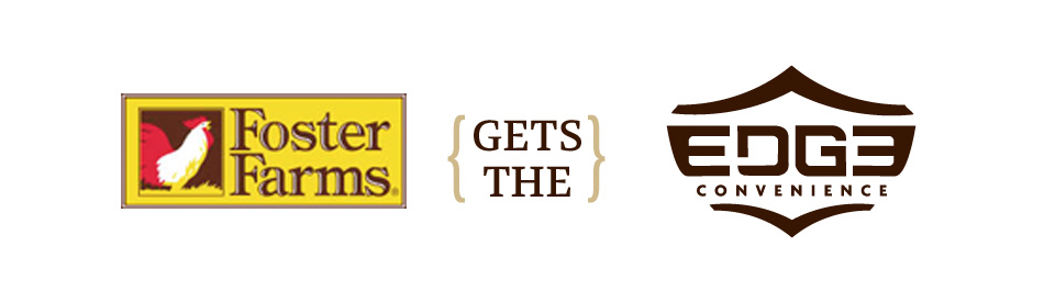Foster Farms gets the Edge Convenience